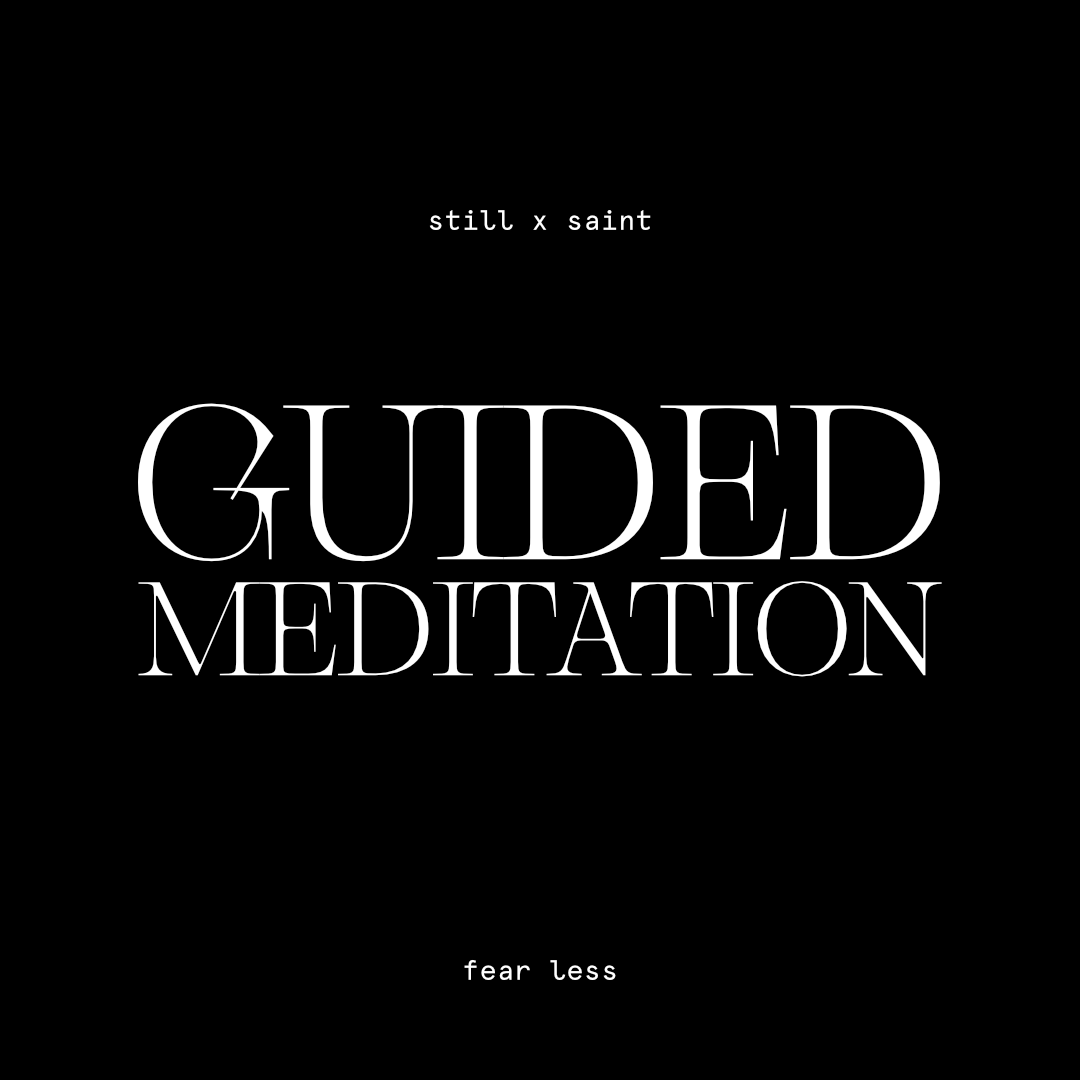 Fear Less: A Guided Meditation