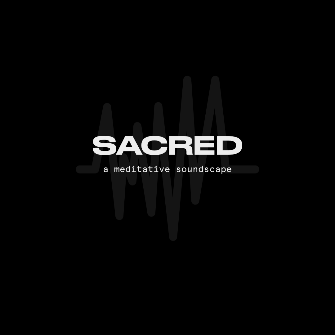 Sacred: A Meditative Soundscape